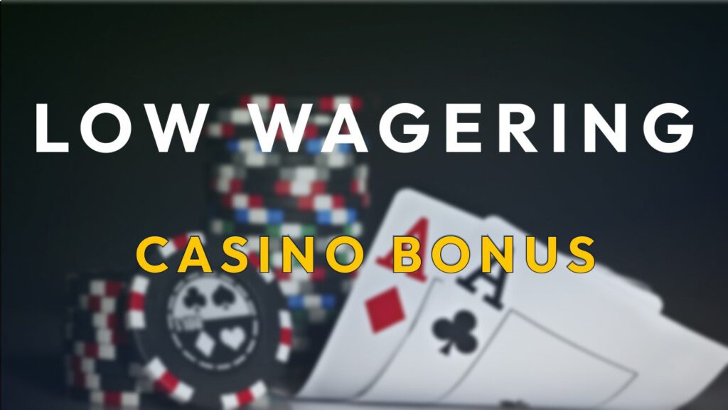 low wagering casino bonus