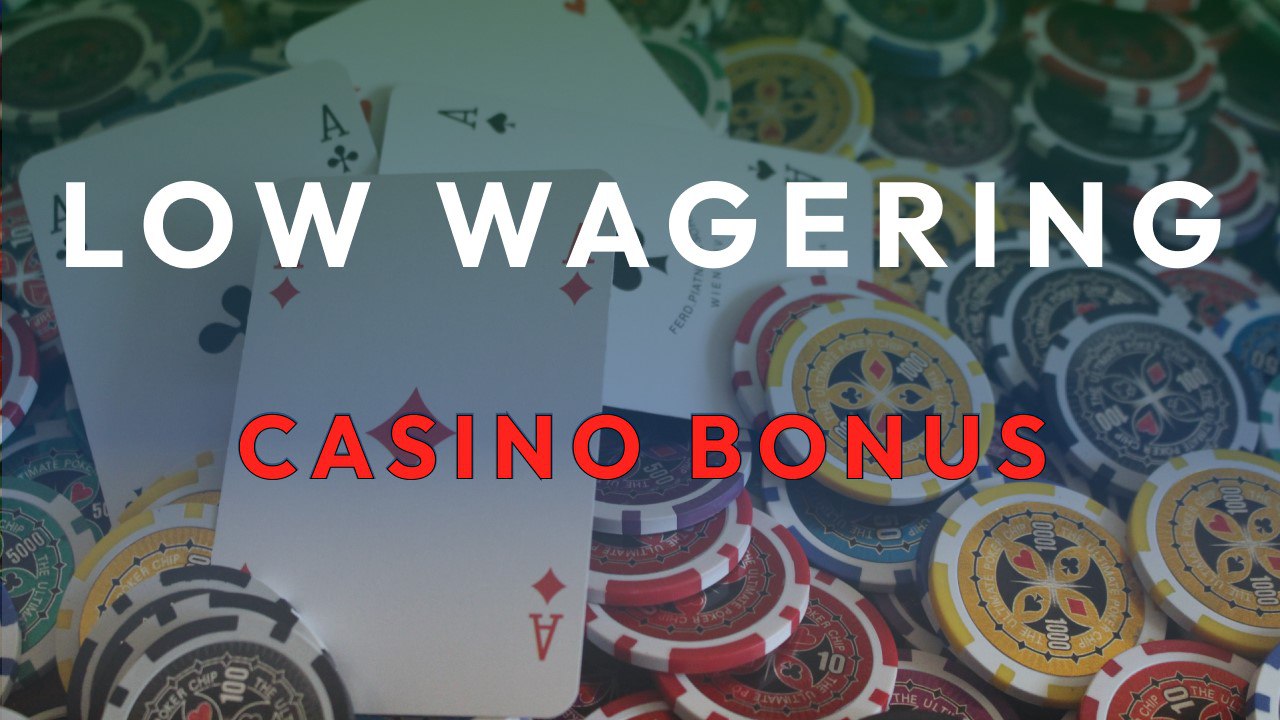 low wagering casino bonus