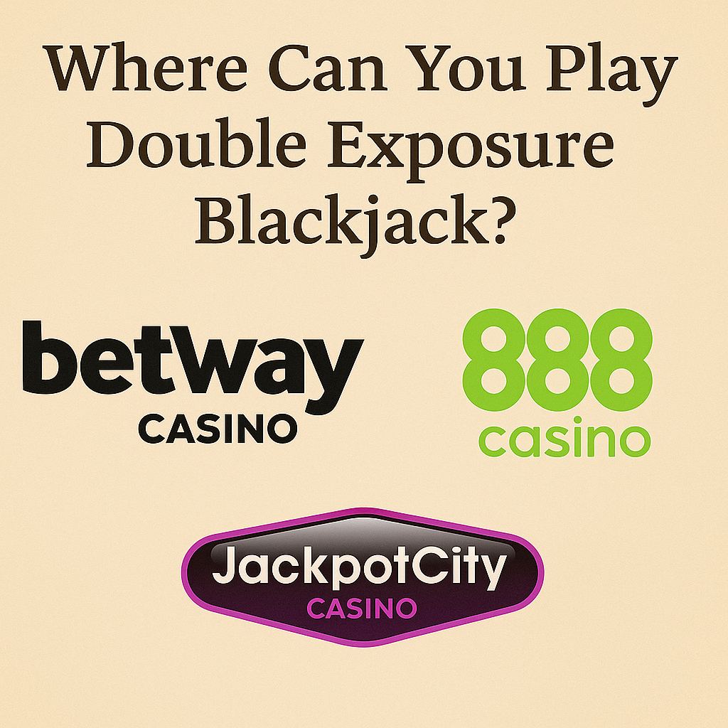 Where to Play Double Exposure Blackjack?